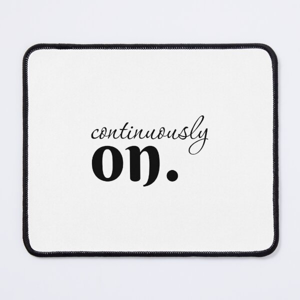 Item preview, CONTINUOUSLY ON. – The Essence of Uninterrupted Energy, Unique designed and sold by villacreativa.