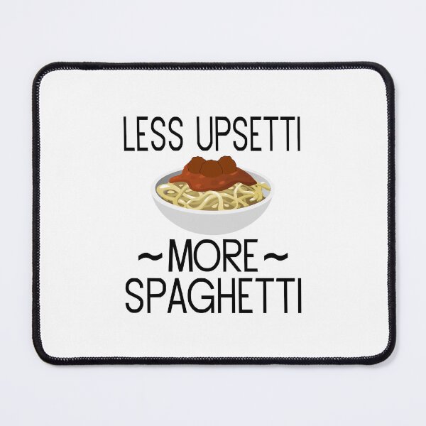 Item preview, Less Upsetti More Spaghetti designed and sold by coolfuntees.
