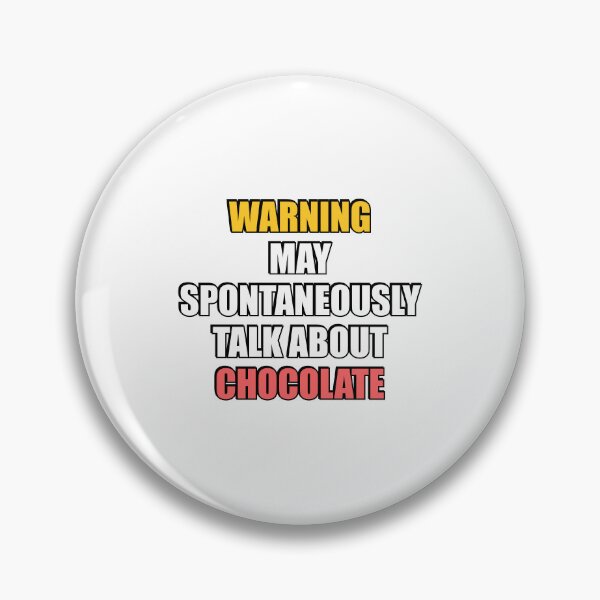 Item preview, May spontaneously talk about Chocolate designed and sold by Inspirationmotivation.