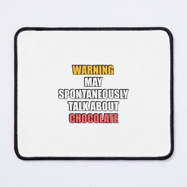 Item preview, May spontaneously talk about Chocolate designed and sold by Inspirationmotivation.