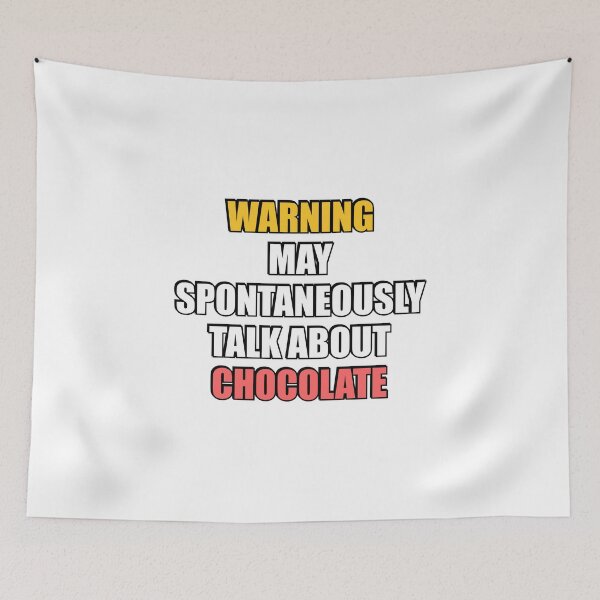 Item preview, May spontaneously talk about Chocolate designed and sold by Inspirationmotivation.