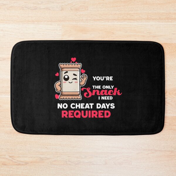Item preview, you are the only snack i need no cheat days required designed and sold by Visual-digital.