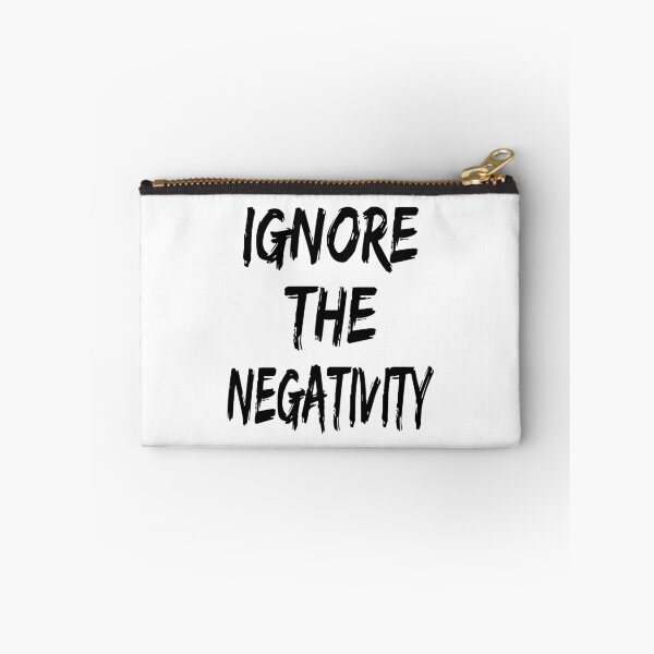 Item preview, Ignore The Negativity designed and sold by coolfuntees.