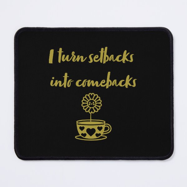 Item preview, I Turn Setbacks Into Comebacks - Positive Affirmation designed and sold by CrossCrafted.