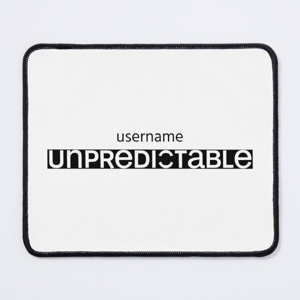 Item preview, username UNPREDICTABLE – Embracing the Unexpected, Unique designed and sold by villacreativa.