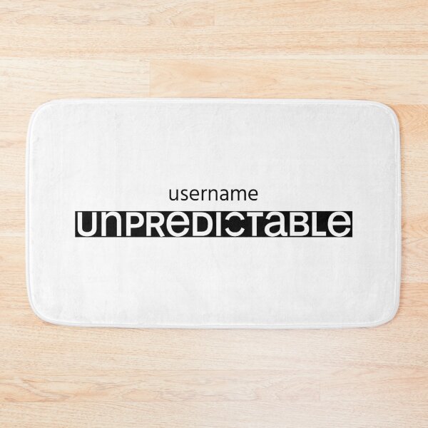 Item preview, username UNPREDICTABLE – Embracing the Unexpected, Unique designed and sold by villacreativa.