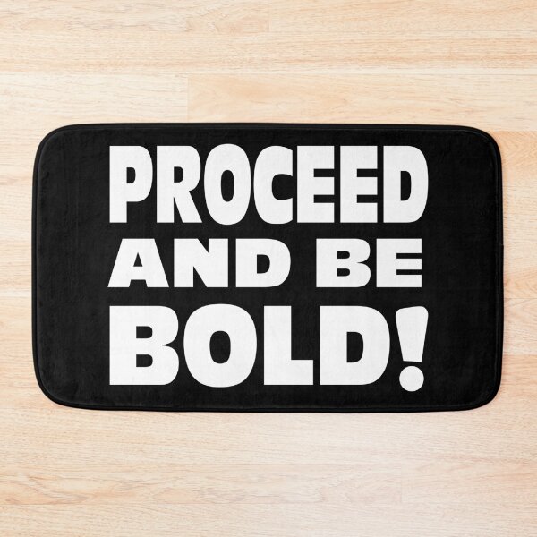 Item preview, Proceed and be bold! designed and sold by portokalis.