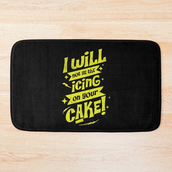 Item preview, I will not be the icing on your cake designed and sold by shirttruck.