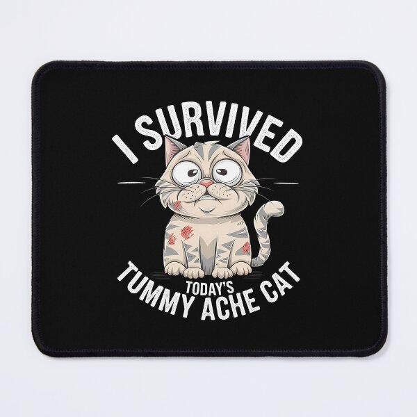Item preview, I Survived Today's Tummy Ache Cat - This funny gift is perfect for cat lovers who tackle daily tummy troubles with humor! designed and sold by ZyziowskyArt.