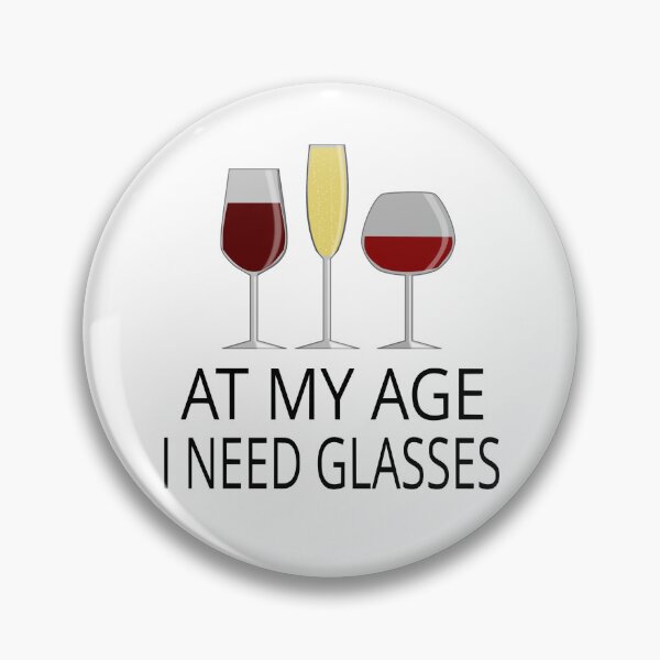 Item preview, At My Age I Need Glasses designed and sold by coolfuntees.