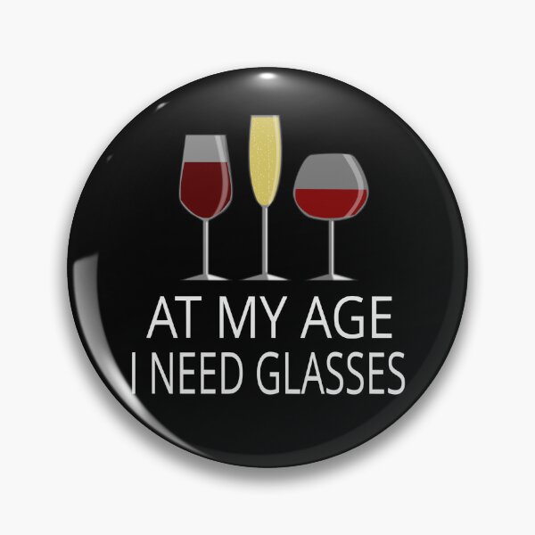 Item preview, At My Age I Need Glasses designed and sold by coolfuntees.