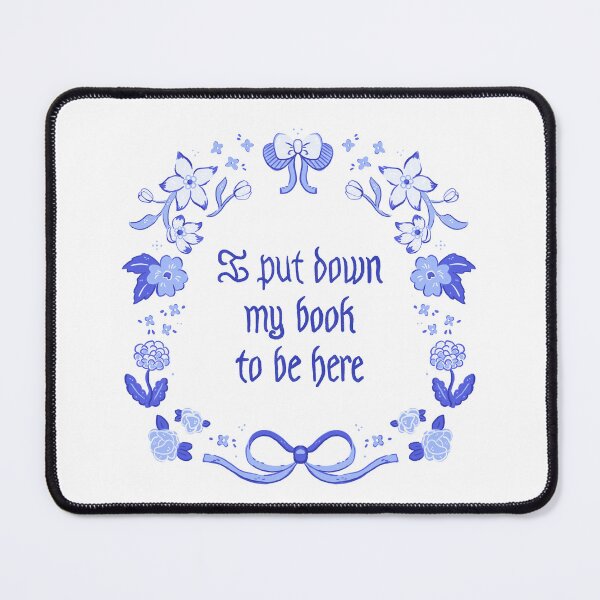 Item preview, I put down my book to be here with floral and bow border designed and sold by rizdrawings.
