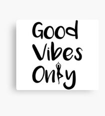 Good Vibes Only Canvas Print