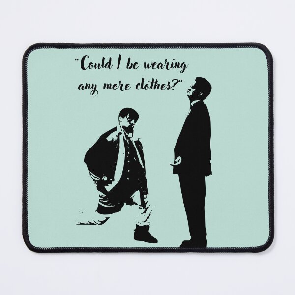 Item preview, Friends Quote “Could I be wearing any more clothes?” designed and sold by allymcdonald.