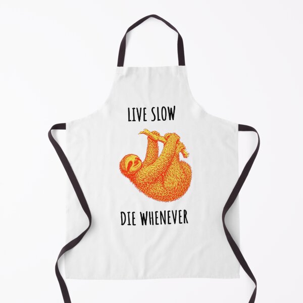 Item preview, Live Slow Die Whenever - Sloth Animals designed and sold by Wildom.