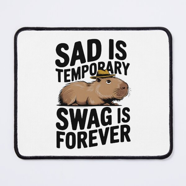 Item preview, Sad Is Temporary, Swag Is Forever - Black Text Capybara Design designed and sold by Stylish Grapefruit Familia.