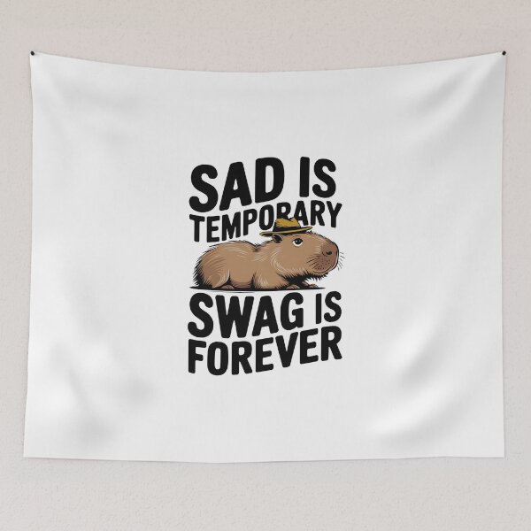 Item preview, Sad Is Temporary, Swag Is Forever - Black Text Capybara Design designed and sold by Stylish Grapefruit Familia.