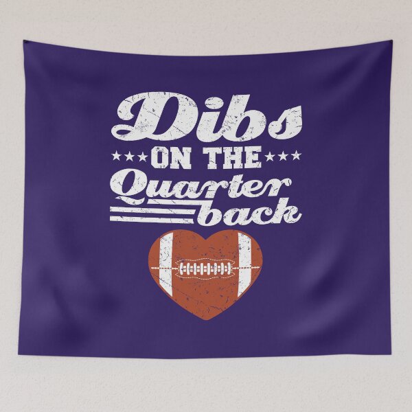 Item preview, Dibs On The Quarterback designed and sold by jaygo.
