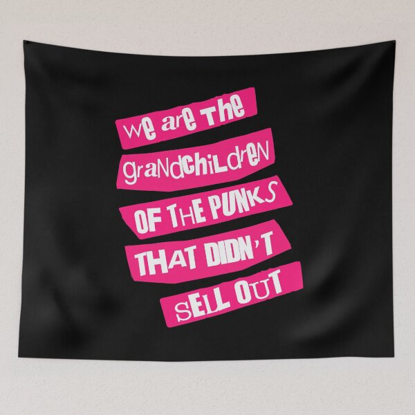 Item preview, We are the grandchildren of the punks that didn't sell out designed and sold by remerasnerdas.