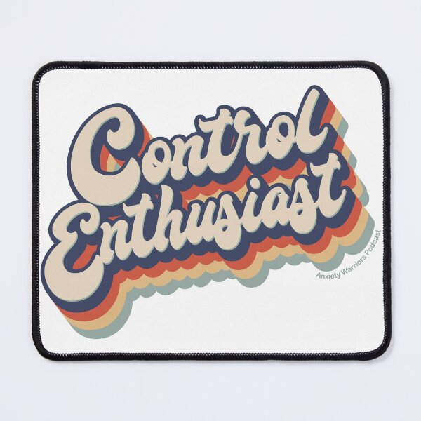Item preview, Control Enthusiast designed and sold by AnxietyWarriors.
