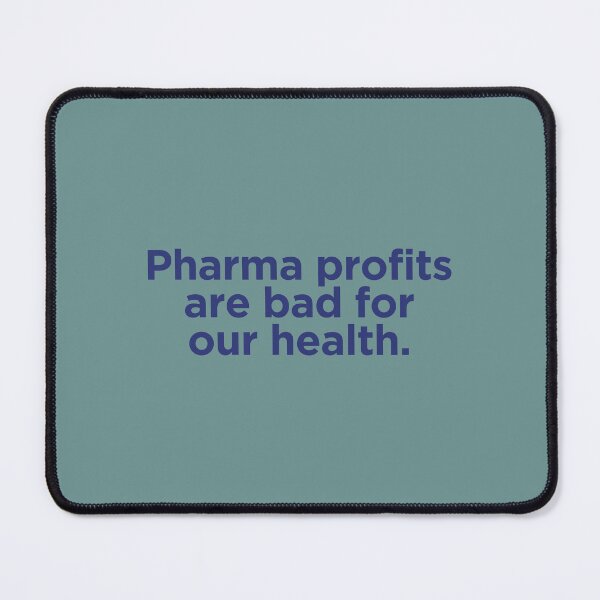 Item preview, Pharma Profits Are Bad For Our Health designed and sold by HowToCanadian.