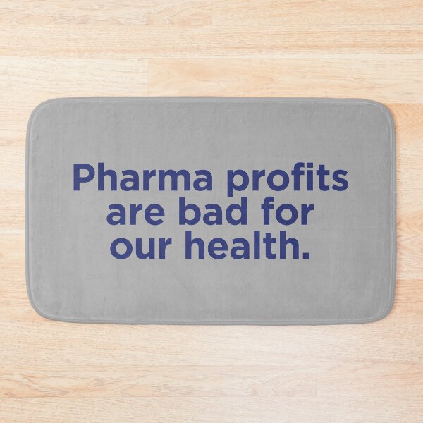 Item preview, Pharma Profits Are Bad For Our Health  designed and sold by HowToCanadian.