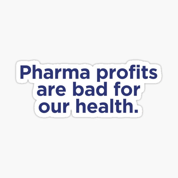 Item preview, Pharma Profits Are Bad For Our Health  designed and sold by HowToCanadian.