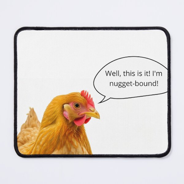 Item preview, Well, this is it! I'm nugget-bound  funny design designed and sold by Kaczorek-Shop.