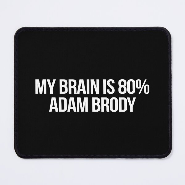Item preview, My Brain is 80% Adam Brody designed and sold by 2000sbabyangel.