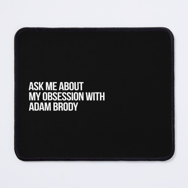 Item preview, Ask me About my Obsession with Adam Brody designed and sold by 2000sbabyangel.