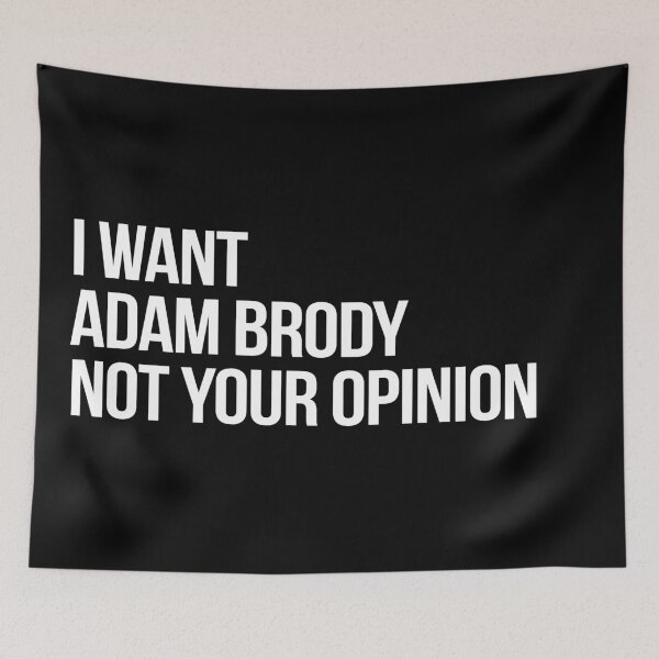 Item preview, I Want Adam Brody Not Your Opinion designed and sold by deluluhaze.