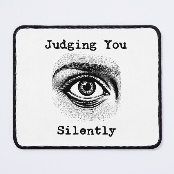 Item preview, Let Them Know You're Judging Them - Silently! designed and sold by joystreethouse.
