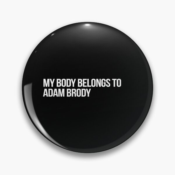 Item preview, My Body Belongs to Adam Brody designed and sold by 2000sbabyangel.