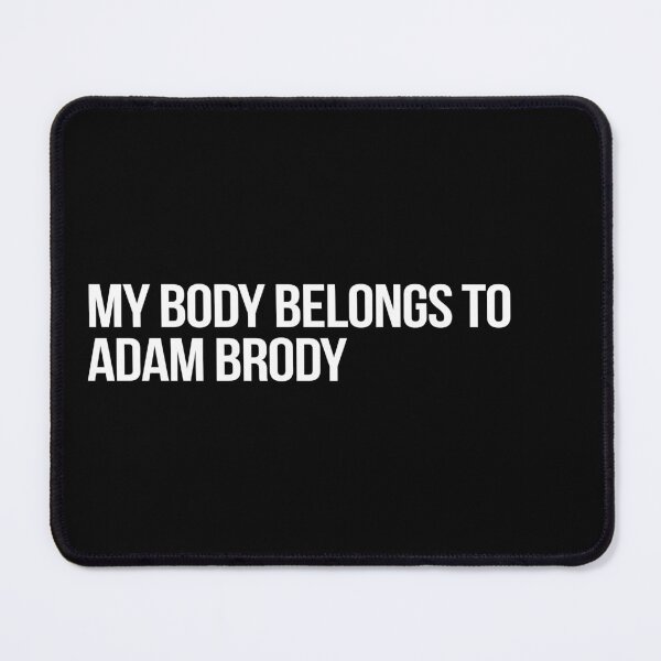 Item preview, My Body Belongs to Adam Brody designed and sold by deluluhaze.