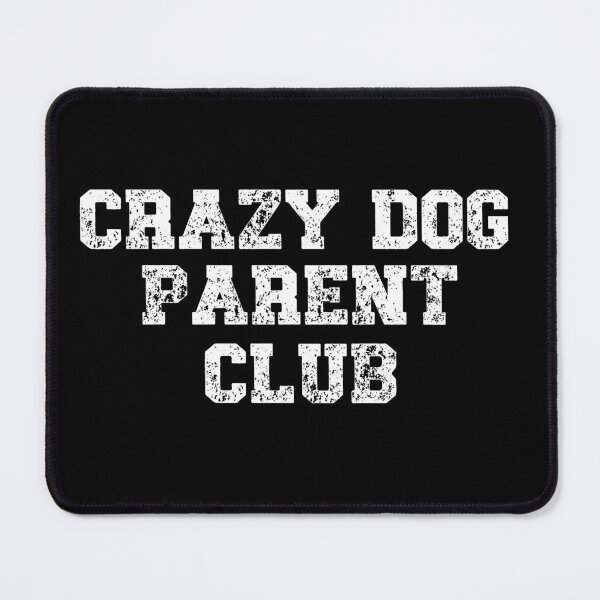 Item preview, Crazy Dog Parent Club Retro-Style Tee for Proud Pet Owners designed and sold by BlankCanvasHaHa.
