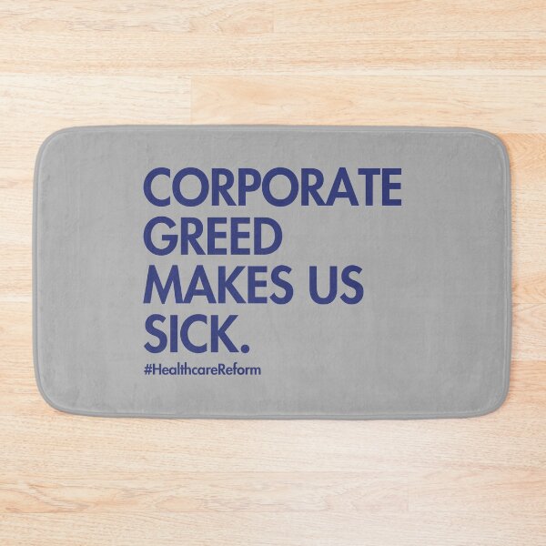 Item preview, Corporate Greed Makes Us Sick #Healthcarereform designed and sold by HowToCanadian.