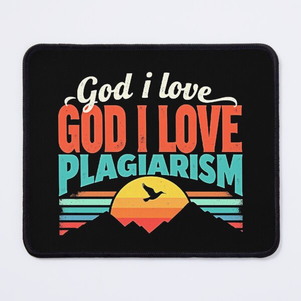 Item preview, God I love God I Love Plagiarism T-shirt/Hoody/Phone Case designed and sold by justforyou2024.