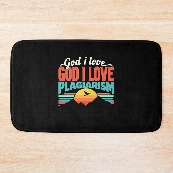 Item preview, God I love God I Love Plagiarism T-shirt/Hoody/Phone Case designed and sold by justforyou2024.