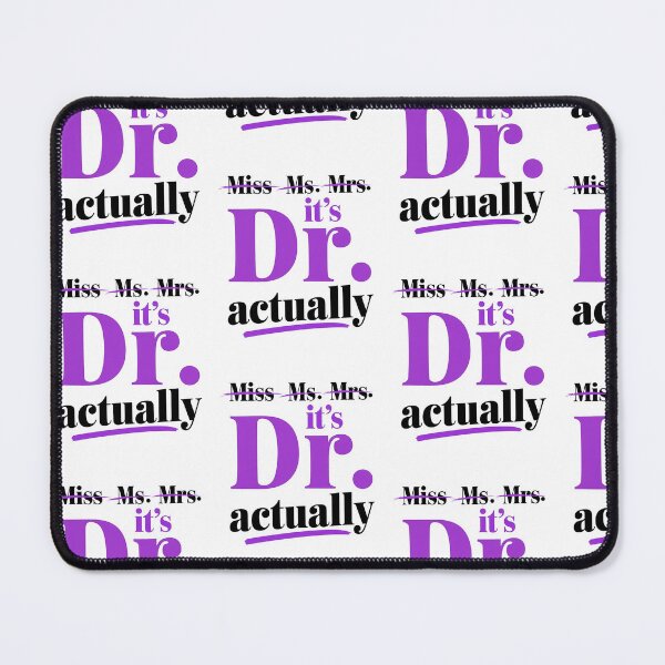 Item preview, It's Dr. Actually -  MD PhD designed and sold by MooraArts.