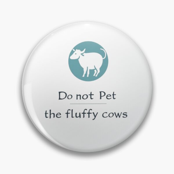 Item preview, Do Not Pet The Fluffy Cows T-shirt/Hoody/Phone Case designed and sold by justforyou2024.