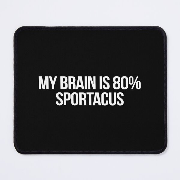 Item preview, My Brain is 80% Sportacus designed and sold by 2000sbabyangel.