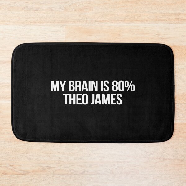 Item preview, My Brain is 80% Theo James designed and sold by 2000sbabyangel.