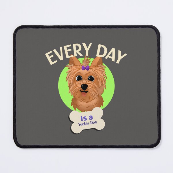 Item preview, Every Day is a Yorkie Day designed and sold by Texasgal15.