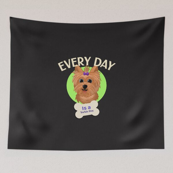 Item preview, Every Day is a Yorkie Day designed and sold by Texasgal15.
