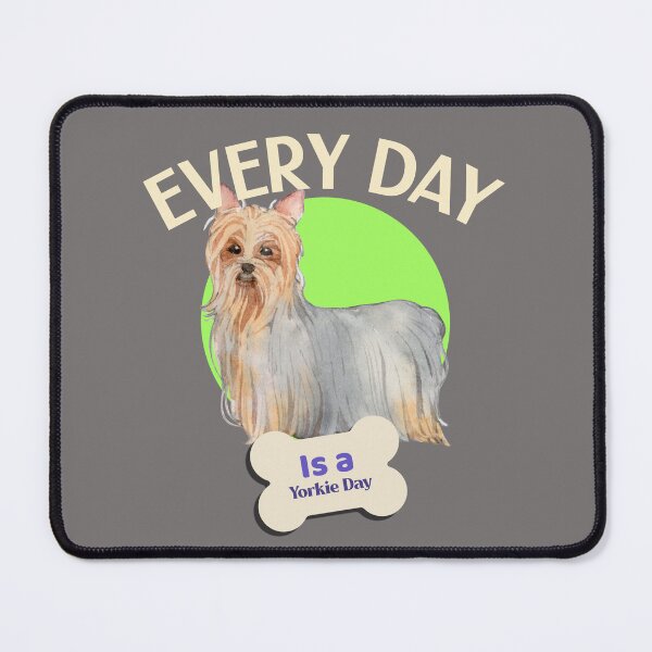 Item preview, Every Day is a Yorkie Day designed and sold by Texasgal15.