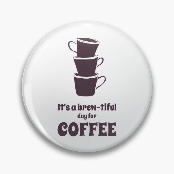 Item preview, Brewtiful day for coffee designed and sold by Texasgal15.