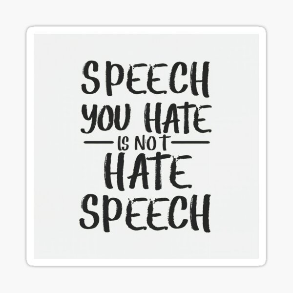 Item preview, Speech You Hate, Is Not Hate Speech designed and sold by ChefBennySlim.