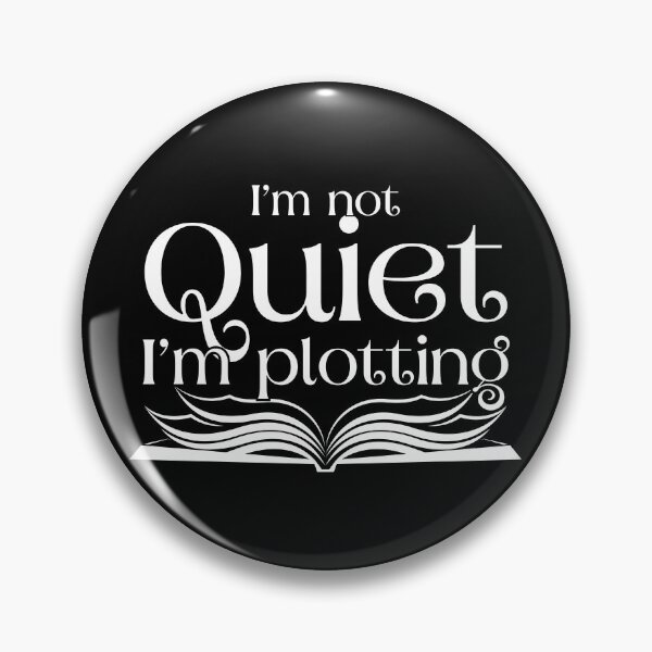 Item preview, I'm not quiet I'm plotting - black designed and sold by TillyTaitAuthor.