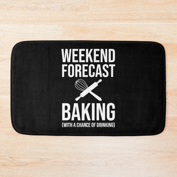 Item preview, Weekend Forecast - Baking (With A Chance Of Drinking) designed and sold by Cat Lady Designs.