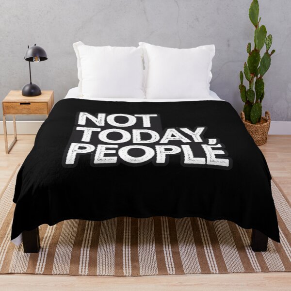 Item preview, Not today, people designed and sold by Mateusz Majcherek.